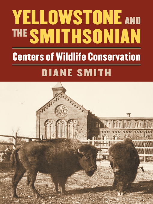 Title details for Yellowstone and the Smithsonian by Diane Smith - Available